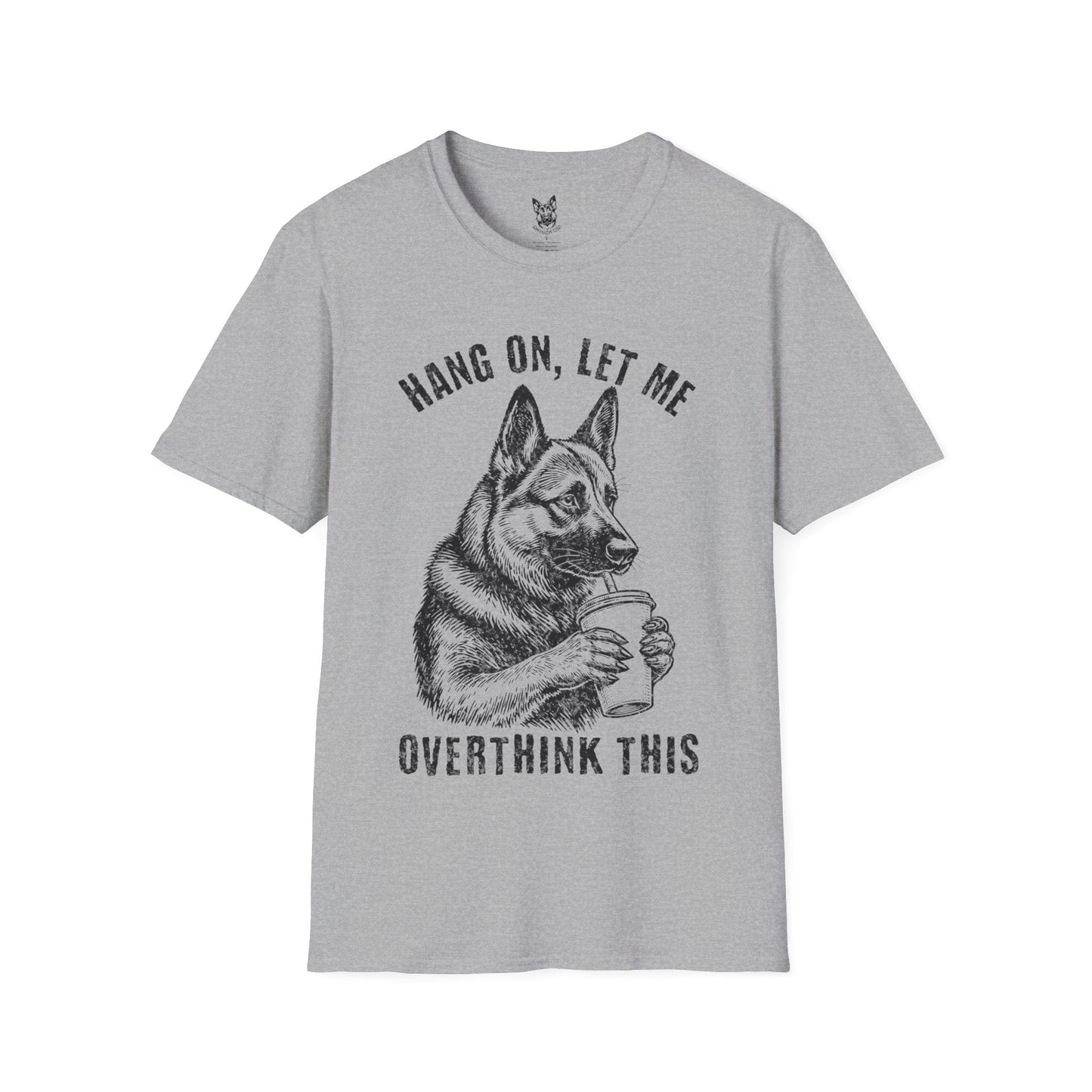 T-Shirt Sport Grey / S Let Me Overthink This – Relatable German Shepherd T-Shirt (UK)