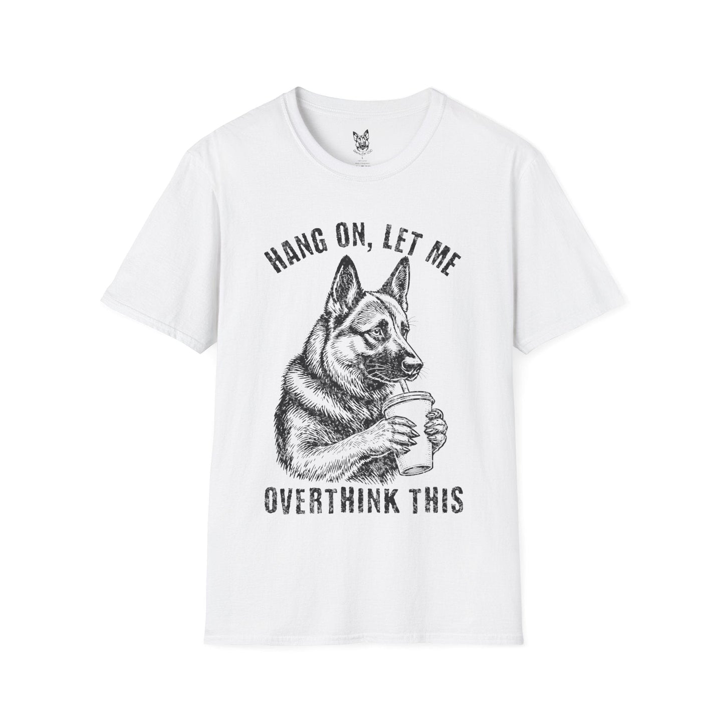 T-Shirt White / S Let Me Overthink This – Relatable German Shepherd T-Shirt (UK)