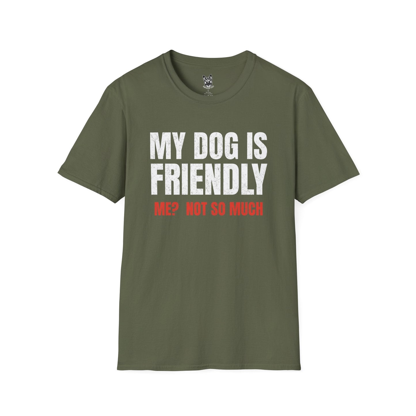 T-Shirt Military Green / S My Dog is Friendly – Funny German Shepherd T-Shirt (UK)