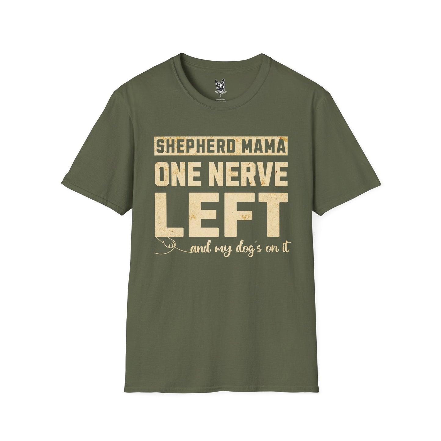 T-Shirt Military Green / S One Nerve Left Mama – Relatable German Shepherd T-Shirt (UK)