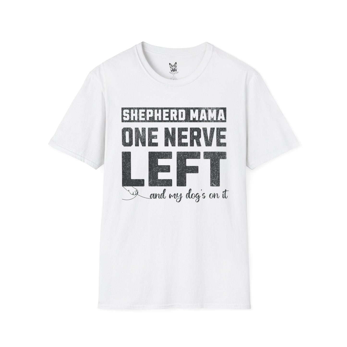 T-Shirt White / S One Nerve Left Mama – Relatable German Shepherd T-Shirt (UK)