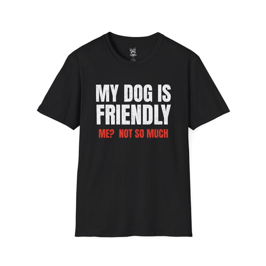 T-Shirt Black / S My Dog is Friendly – Funny German Shepherd T-Shirt (UK)