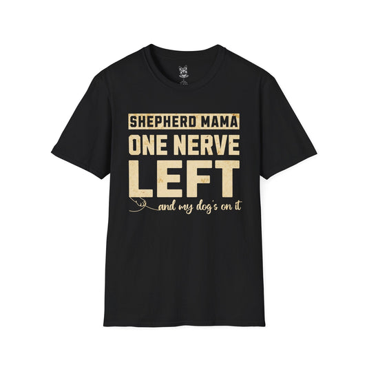 T-Shirt Black / S One Nerve Left Mama – Relatable German Shepherd T-Shirt (UK)